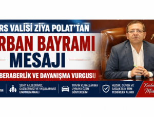 Kars Valisi Ziya Polat’tan Kurban Bayramı Mesajı