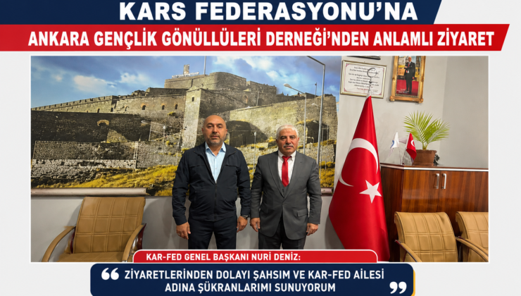 Kars Federasyonu’na Ankara Gençlik Gönüllüleri Derneği’nden Anlamlı Ziyaret