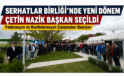 Serhatlar Birliği’nde Yeni Dönem: Çetin Nazik Başkan Seçildi, Konfederasyon Mesajı Verdi