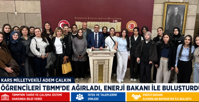Kars’tan Ankara’ya gelen öğrenciler, AK Parti Kars Milletvekili tarafından Türkiye Büyük Millet Meclisi’nde ağırlandı.