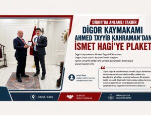 Digor Kaymakamı Ahmed Tayyib Kahraman’dan Ziraat Odası Başkanı İsmet Hagi’ye Plaket