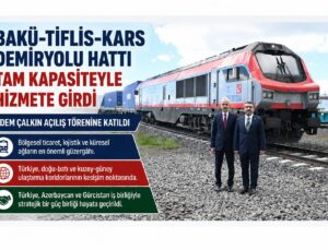 Bakü-Tiflis-Kars Demiryolu Hattı Tam Kapasiteyle Hizmete Girdi: Adem Çalkın Açılış Törenine Katıldı