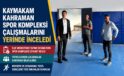 Kaymakam Kahraman Spor Kompleksi Çalışmalarını Yerinde İnceledi