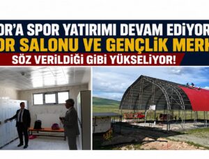 DİGOR’A SPOR YATIRIMI DEVAM EDİYOR: GENÇLİK MERKEZİ VE SPOR SALONUNDA SONA YAKLAŞILDI