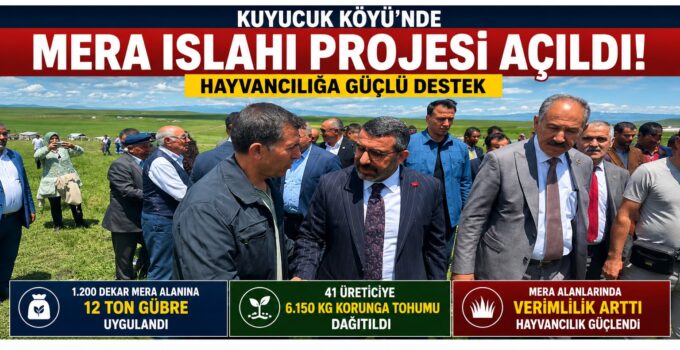 Kars’ta Hayvancılığa Güçlü Destek! Kuyucuk Köyü’nde Mera Islahı Projesi Hayata Geçirildi