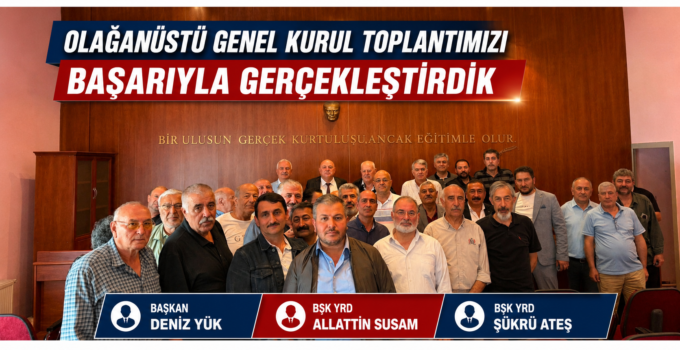S.S. Ankara Nakliyecileri ve Komisyoncuları Toplu İş Yeri Kooperatifi Olağanüstü Genel Kurulunu Gerçekleştirdi