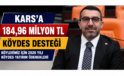 Kars’a 184,96 Milyon TL’lik Dev Kaynak!