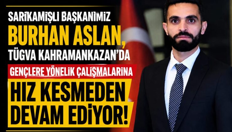 Sarıkamışlı Başkanımız Burhan Aslan, TÜGVA Kahramankazan’da Gençlerin Gönlüne Dokunuyor