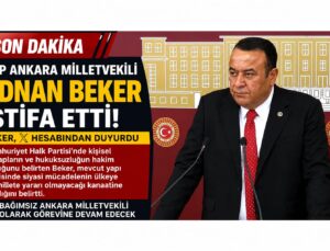 SON DAKİKA | CHP’de Şok İstifa! Ankara Milletvekili Adnan Beker Partisinden Ayrıldı