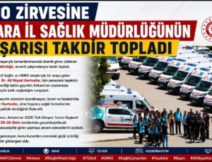 ANKARA SAĞLIK İL MÜDÜRLÜĞÜ TAKDİR TOPLADI 