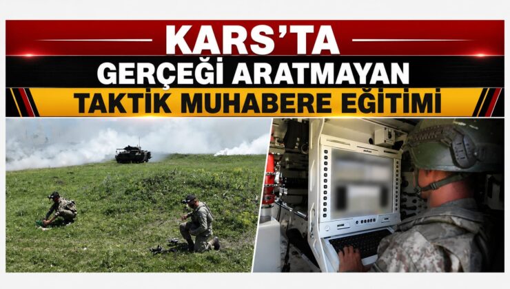 Kars’ta 14’üncü Mekanize Piyade Tugay Komutanlığı’ndan Gerçeğini Aratmayan Taktik Muharebe Eğitimi