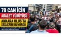 78 Can İçin Adalet Çağrısı: Kartalkaya Aileleri Ankara Ulus Meydanı’nda Seslerini Duyurdu