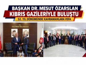 Keçiören Belediye Başkanı Dr. Mesut Özarslan, Kıbrıs Gazilerini Ağırladı: “Gazilerimiz Milletimizin Onur Madalyasıdır”