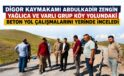 Digor Kaymakamı Abdulkadir Zengin, Yağlıca ve Varlı Grup Köy Yolundaki Çalışmaları Yerinde İnceledi