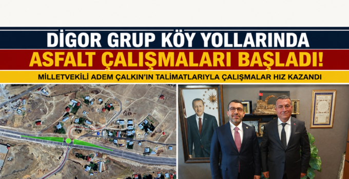 Digor Grup Köy Yollarında Asfalt Seferberliği Başladı: Adem Çalkın’ın Talimatıyla Çalışmalar Hız Kazandı.