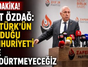 ÜMİT ÖZDAĞ: “ATATÜRK’ÜN KURDUĞU CUMHURİYET’İ SİZE BÖLDÜRTMEYECEĞİZ”
