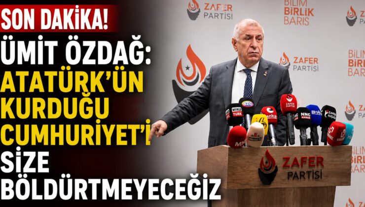 ÜMİT ÖZDAĞ: “ATATÜRK’ÜN KURDUĞU CUMHURİYET’İ SİZE BÖLDÜRTMEYECEĞİZ”