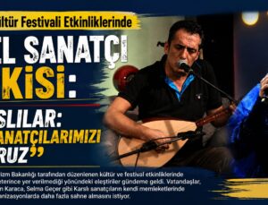Kars’ta Kültür Festivali Etkinliklerinde Yerel Sanatçı Tepkisi: “Karslılar: Kendi Sanatçılarımızı İstiyoruz”