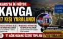 Kars’ta İki Köyde Kavga: 1’i Ağır 17 Kişi Yaralandı