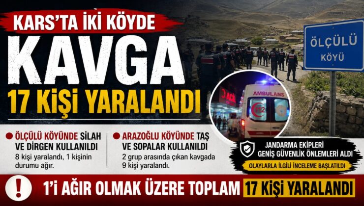 Kars’ta İki Köyde Kavga: 1’i Ağır 17 Kişi Yaralandı