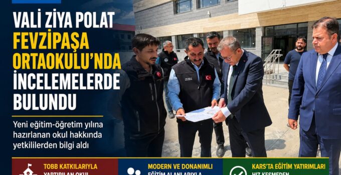 Kars’ta Eğitime TOBB Desteği: Fevzipaşa Ortaokulu Yeni Eğitim-Öğretim Yılına Hazırlanıyor