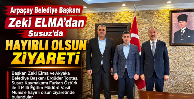 Zeki Elma ve Ergüder Toptaş’tan Susuz’da Hayırlı Olsun Ziyareti