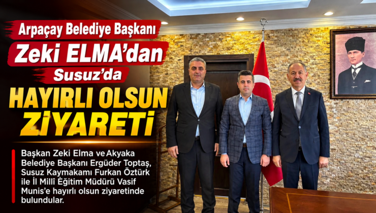 Zeki Elma ve Ergüder Toptaş’tan Susuz’da Hayırlı Olsun Ziyareti