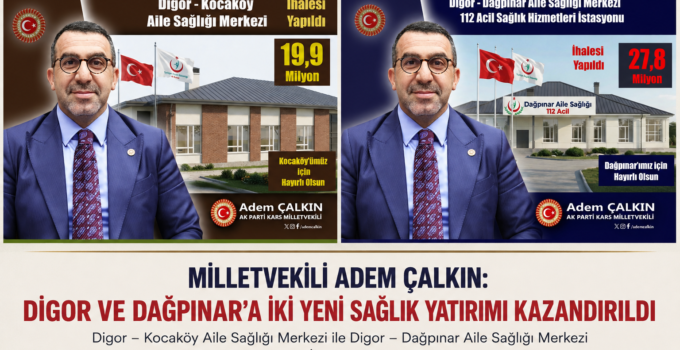 Digor’a 47,8 Milyonluk Sağlık Yatırımı